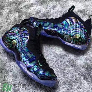 ​nike foamposite one abalone鲍鱼喷什么时候发售？