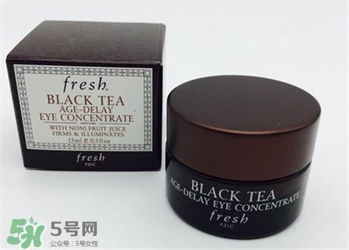 fresh红茶眼霜多少钱？馥蕾诗红茶眼霜专柜价